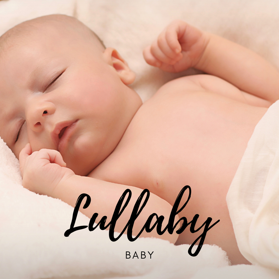 a sleeping baby on back in fluffy bedding with words "Lullaby Baby"